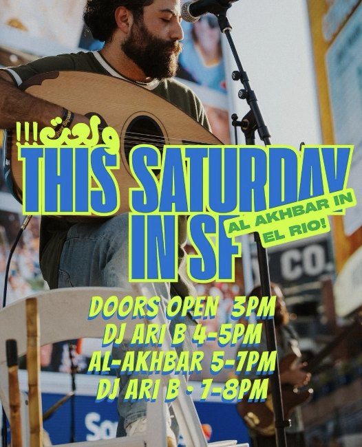 This Saturday in SF, Al-Akhbar at El Rio
